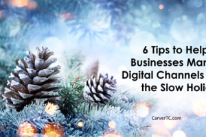 6 Tips to Help B2B Businesses Manage Digital Channels over the Holiday Period