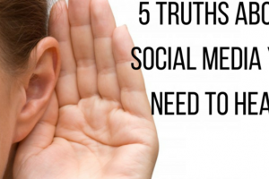 5 Truths About Social Media Marketing You Need to Hear